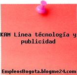 KAM Linea técnología y publicidad