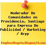 Moderador De Comunidades en Providencia, Santiago para Empresa De Publicidad / Marketing / Rrpp