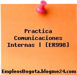 Practica Comunicaciones Internas | [ER998]