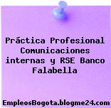 Práctica Profesional Comunicaciones internas y RSE Banco Falabella