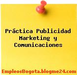 Práctica Publicidad Marketing y Comunicaciones
