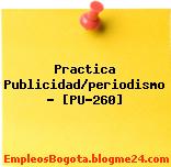 Practica Publicidad/periodismo – [PU-260]