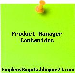 Product Manager Contenidos