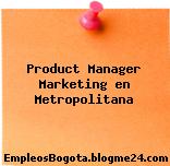 Product Manager Marketing en Metropolitana
