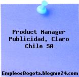 Product Manager Publicidad. Claro Chile SA