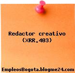 Redactor creativo (XRR.403)