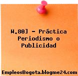 W.80] – Práctica Periodismo o Publicidad