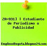 ZA-931] | Estudiante de Periodismo o Publicidad