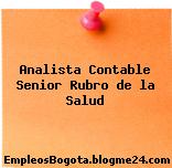 Analista Contable Senior Rubro de la Salud