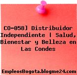 CO-058] Distribuidor Independiente | Salud, Bienestar y Belleza en Las Condes
