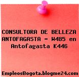 CONSULTORA DE BELLEZA ANTOFAGASTA – W485 en Antofagasta K446