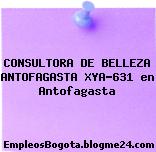 CONSULTORA DE BELLEZA ANTOFAGASTA XYA-631 en Antofagasta