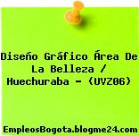 Diseño Gráfico Área De La Belleza / Huechuraba – (UVZ06)