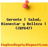 Gerente | Salud, Bienestar y Belleza | (ZQY647)