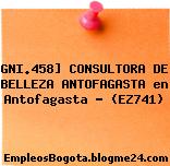 GNI.458] CONSULTORA DE BELLEZA ANTOFAGASTA en Antofagasta … (EZ741)