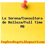 La Serena/Consultora de Belleza/Full Time AQ
