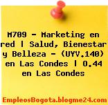 M709 – Marketing en red | Salud, Bienestar y Belleza – (UYV.140) en Las Condes | O.44 en Las Condes