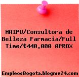 MAIPU/Consultora de Belleza Farmacia/Full Time/$440.000 APROX