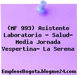 (MF 993) Asistente Laboratorio – Salud- Media Jornada Vespertina- La Serena