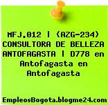 MFJ.012 | (AZG-234) CONSULTORA DE BELLEZA ANTOFAGASTA | D778 en Antofagasta en Antofagasta