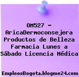 OM527 – AricaDermoconsejera Productos de Belleza Farmacia Lunes a Sábado Licencia Médica