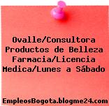 Ovalle/Consultora Productos de Belleza Farmacia/Licencia Medica/Lunes a Sábado