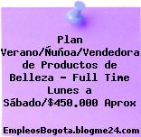 Plan Verano/Ñuñoa/Vendedora de Productos de Belleza – Full Time Lunes a Sábado/$450.000 Aprox