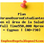 Plan VeranoOsornoEstudiantes en el área de la Salud Full Time550.000 Aprox – Cygnus | [AD-730]