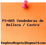 PS-665 Vendedoras de Belleza / Castro