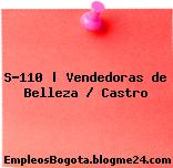 S-110 | Vendedoras de Belleza / Castro