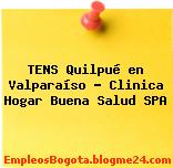 TENS Quilpué en Valparaíso – Clinica Hogar Buena Salud SPA
