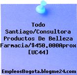 Todo Santiago/Consultora Productos De Belleza Farmacia/$450.000Aprox [UC44]