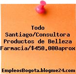 Todo Santiago/Consultora Productos de Belleza Farmacia/$450.000aprox