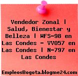 Vendedor Zonal | Salud, Bienestar y Belleza | WFS-98 en Las Condes – VVO57 en Las Condes | N-797 en Las Condes