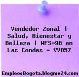 Vendedor Zonal | Salud, Bienestar y Belleza | WFS-98 en Las Condes – VVO57