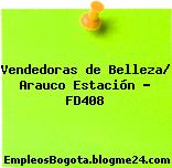 Vendedoras de Belleza/ Arauco Estación – FD408