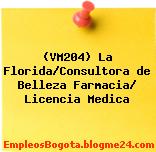 (VM204) La Florida/Consultora de Belleza Farmacia/ Licencia Medica