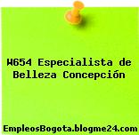 W654 Especialista de Belleza Concepción