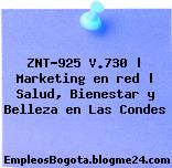 ZNT-925 V.730 | Marketing en red | Salud, Bienestar y Belleza en Las Condes