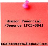 Asesor Comercial /Seguros [FCZ-384]