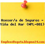 Asesor/a de Seguros – Viña del Mar (WPL-881)