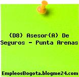 (D8) Asesor(A) De Seguros – Punta Arenas