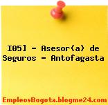 I05] – Asesor(a) de Seguros – Antofagasta