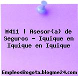 M411 | Asesor(a) de Seguros – Iquique en Iquique en Iquique