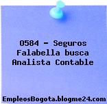 O584 – Seguros Falabella busca Analista Contable