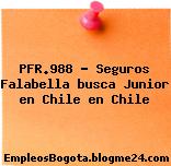 PFR.988 – Seguros Falabella busca Junior en Chile en Chile