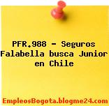 PFR.988 – Seguros Falabella busca Junior en Chile