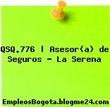 QSQ.776 | Asesor(a) de Seguros – La Serena