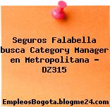 Seguros Falabella busca Category Manager en Metropolitana – DZ315