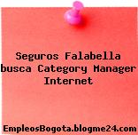 Seguros Falabella busca Category Manager Internet